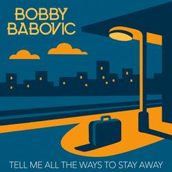 Tell Me All The Ways To Stay Away