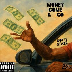 Money Come & Go