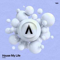 House My Life