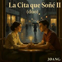 La Cita que soñé II (dúo)