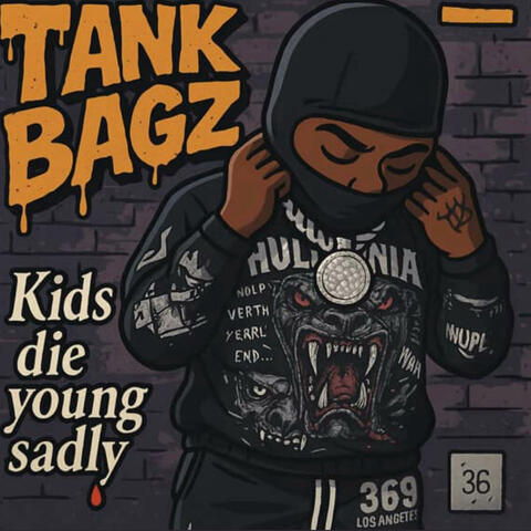Kids Die Young Sadly