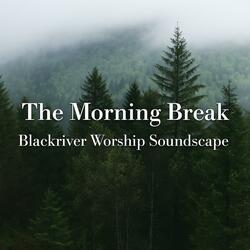 The Morning Break Upbeat Christian Worship Song for Freedom & New Life