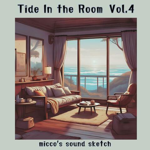Tide In the Room, Vol. 4