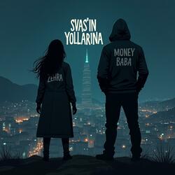 Sivas'ın Yollarına (feat. Zehra)