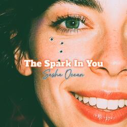 The Spark In You
