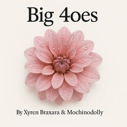 Big 4oes (feat. mochino dolly)