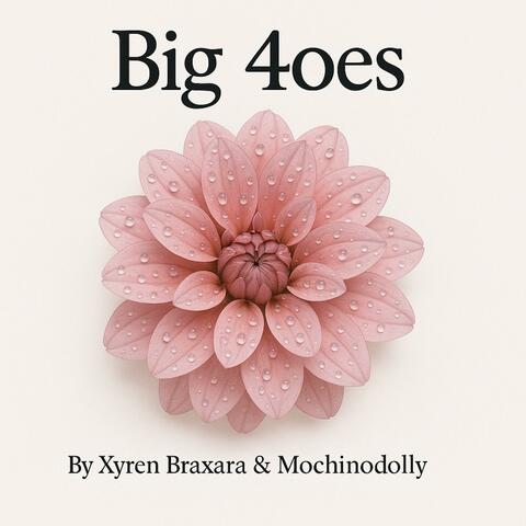 Big 4oes (feat. mochino dolly)