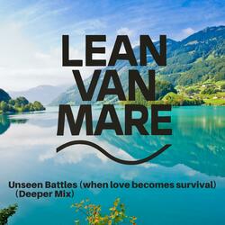 Unseen Battles (when love becomes survival) (Deeper Mix)