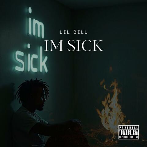 iM SiCK
