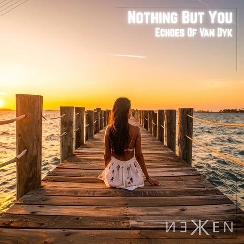 Nothing But You (Echoes Of Van Dyk)