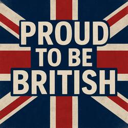 Proud to be British