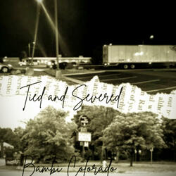 Tied and Severed