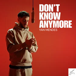 Don't Know Anymore