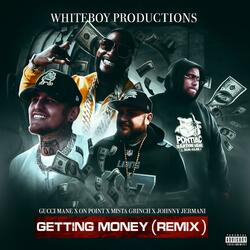 Getting Money Gemix (feat. Johnny Jermani, On Point & Gucci mane)