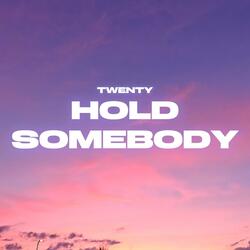 Hold somebody