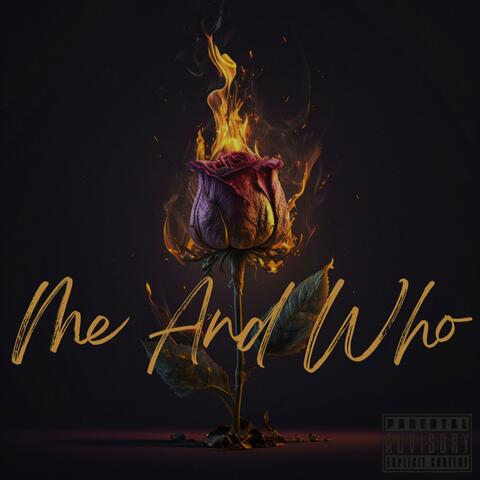 Me And Who (feat. ROGERR)