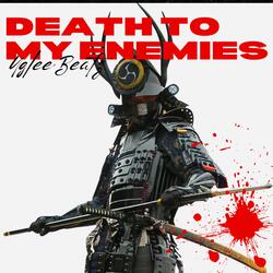Death To My Enemies