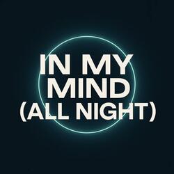 In My Mind (All Night)