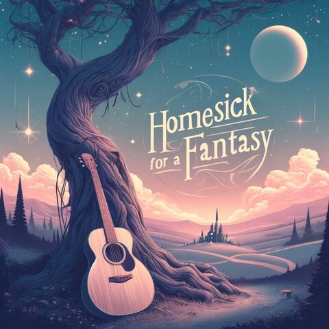 Homesick For A Fantasy
