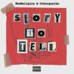 Storty To Tell (feat. D@OtherGuy Tk$)