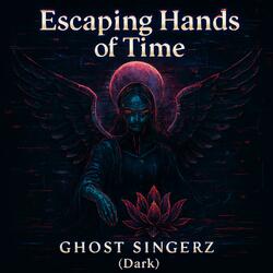 Escaping Hands Of Time (Dark)