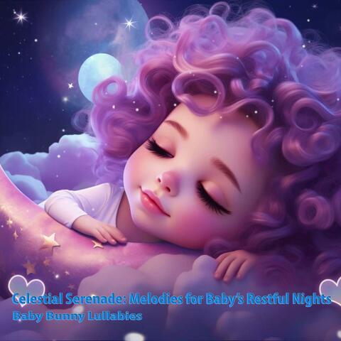 Celestial Serenade: Melodies for Baby's Restful Nights