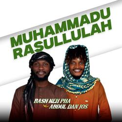 Muhammadu Rasullulah (feat. Abdul Dan Jos)