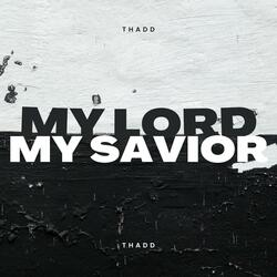 My Lord My Savior