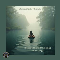 I'm Drifting Away