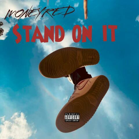 Stand On It