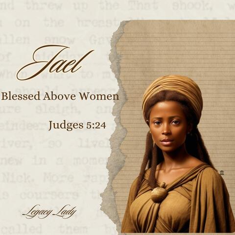 Jael: Blessed Above Women