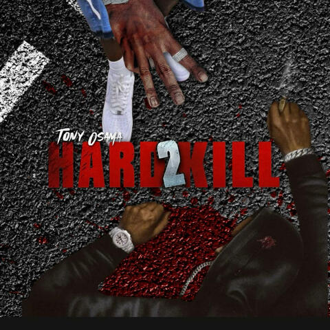 HARD 2 KILL