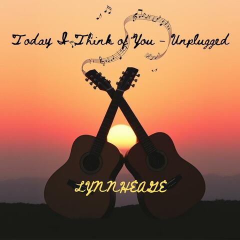 Today I Think of You (Unplugged)