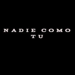 Nadie como tu