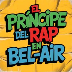 El Príncipe Del Rap En Bel Air