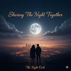 Sharing The Night Together