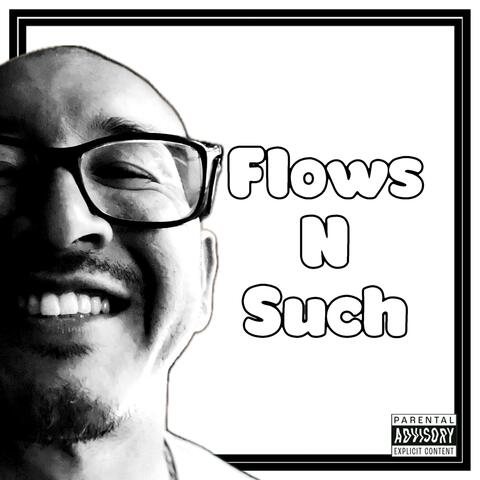 Flows N Such