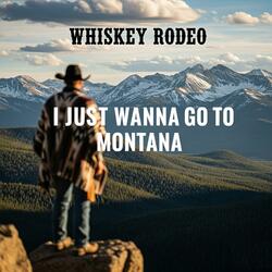 I Just Wanna Go To Montana
