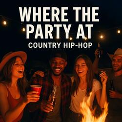 Where The Party At