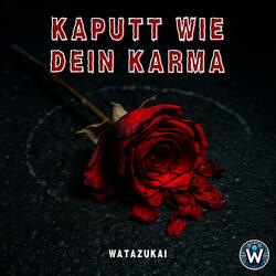 Kaputt wie dein Karma