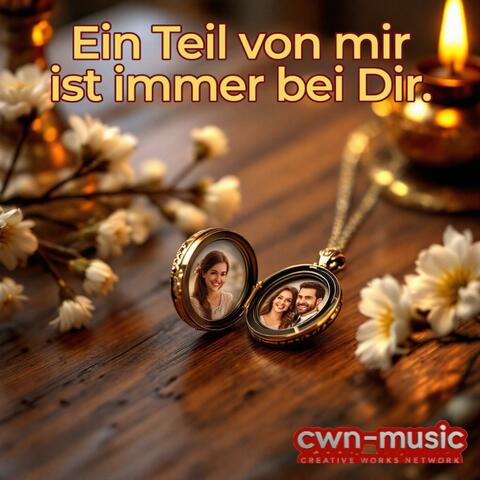 Ein Teil von mir ist stets bei Dir