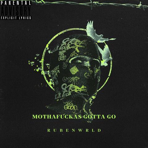 MOTHAFUCKAS GOTTA GO