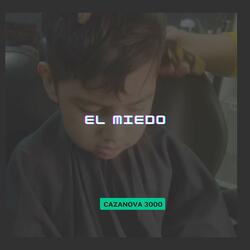 El miedo