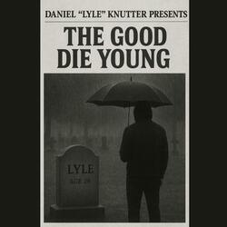 The Good Die Young (Remake)