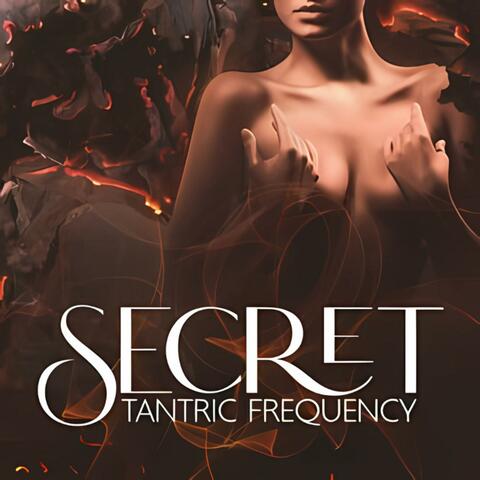 Secret Tantric Frequency