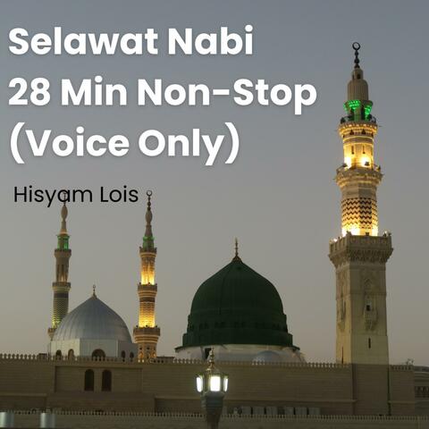Selawat Nabi 28 Min Non-Stop (Voice Only)