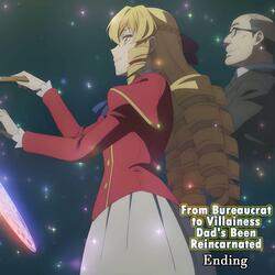 From Bureaucrat to Villainess: Dad's Been Reincarnated! | Ending (Matsuken Samba II)