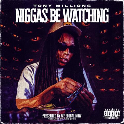 Niggas Be Watching