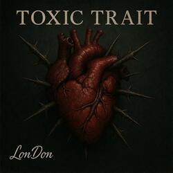 Toxic Trait