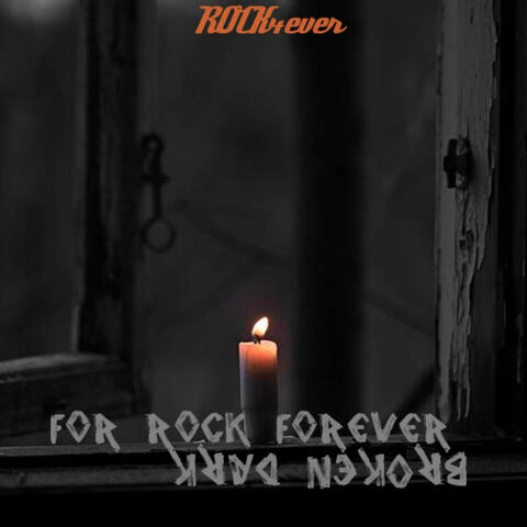 Broken Dark-For Rock Forever